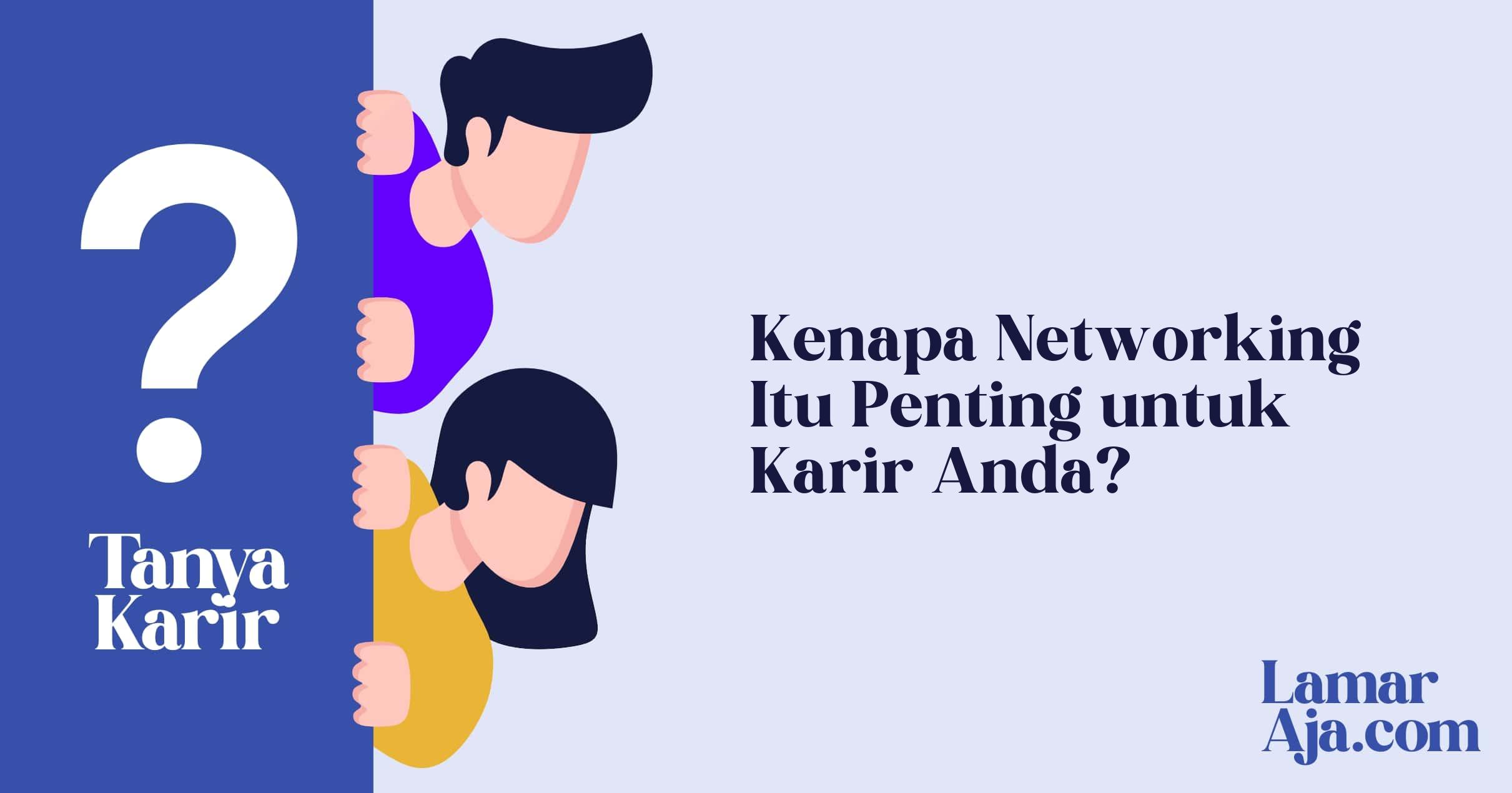 Kenapa Networking Itu Penting untuk Karir Anda?